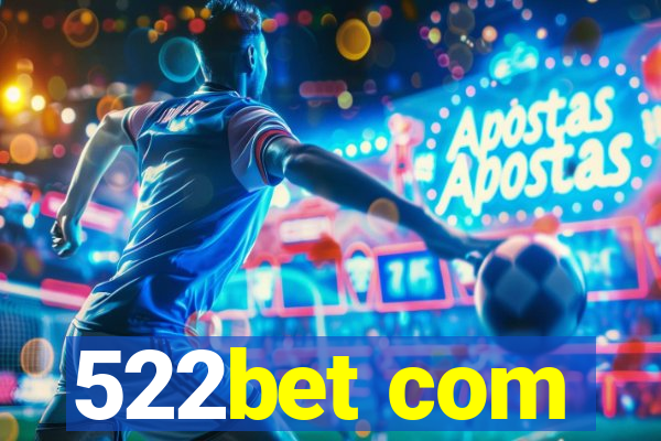 522bet com